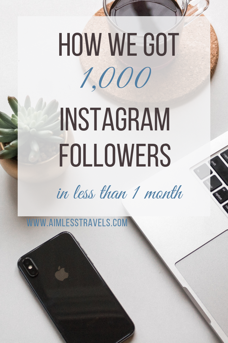 7 Steps On How To Gain 1 000 Instagram Followers Aimless Travels 7 Steps On How To Gain 1 000 Instagram Followers Aimless Travels