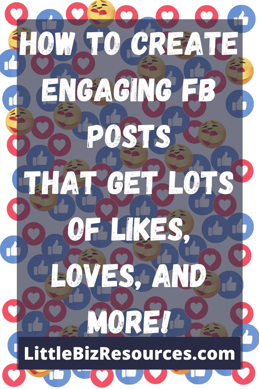 How To Create Engaging Facebook Posts Little Biz Resources How To Create Engaging Facebook Posts Little Biz Resources