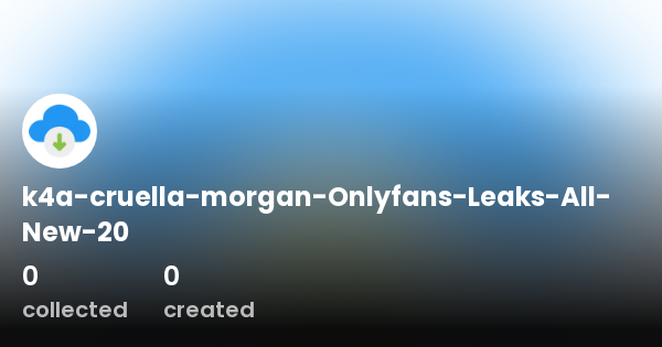 K4a Cruella Morgan Onlyfans Leaks All New 20 Profil Opensea K4a Cruella Morgan Onlyfans Leaks All New 20 Profil Opensea