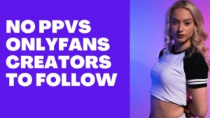 5 Tips to Uncover PPV Gems on OnlyFans